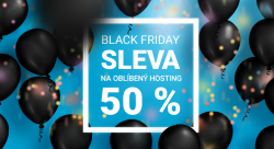 BLACK FRIDAY sleva 50% na oblíbený hosting