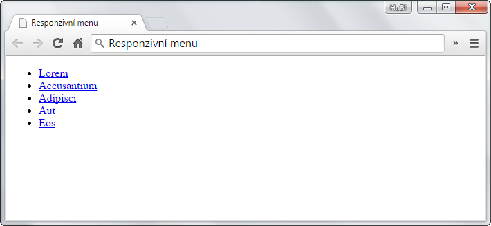 Defaultní seznam, který budeme chtít upravit v nádherné responzivní menu - Responzivní webdesign