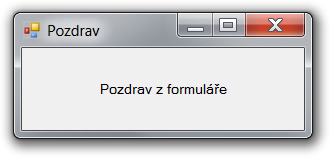 První okenní aplikace v C# .NET - Windows Forms - Okenní aplikace v C# .NET
