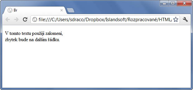 Ukázka použití HTML 5 tagu br k zalomení textu na novou řádku v odstavci - Ostatní tagy - Český HTML 5 manuál