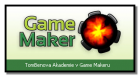 TomBenova Akademie v Game Makeru: Poprvé GML