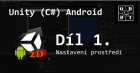 Unity (C#) Android: Nastavení prostředí