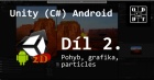 Unity (C#) Android: Pohyb, grafika, particles
