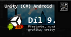 Unity (C#) Android: Přestavba, nová grafika, vrstvy
