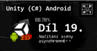 Unity (C#) Android: Asynchronní načtení scény